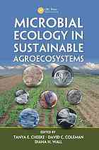 Tanya E Cheeke; David C Coleman; Diana H Wall — Microbial ecology in sustainable agroecosystems