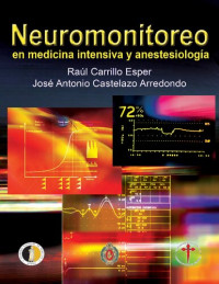 Carrillo Esper, RaÃºl(Author) — Neuromonitoreo en medicina intensiva y anestesiologÃ­a