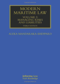 Aleka Mandaraka-Sheppard — Modern Maritime Law. Volume 2: Managing Risks and Liabilities
