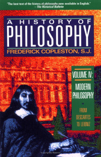 Frederick Copleston — A History of Philosophy Vol. 4: from Descartes to Leibnitz