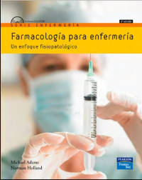 Michael Patrick Adams — Farmacología para Enfermería. Un enfoque fisiopatológico