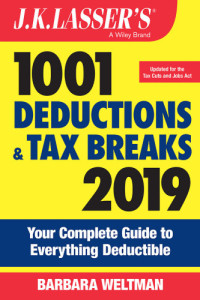 Barbara Weltman — J.K. Lasser's 1001 Deductions and Tax Breaks 2019