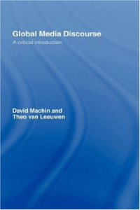 David Machin, Theo Van Leeuwen — Global Media Discourse: A Critical Introduction