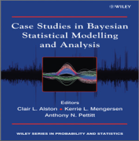 Walter A. Shewhart, Samuel S. Wilks(eds.) — Case Studies in Bayesian Statistical Modelling and Analysis