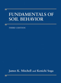 James K. Mitchell, Kenichi Soga — Fundamentals of Soil Behavior