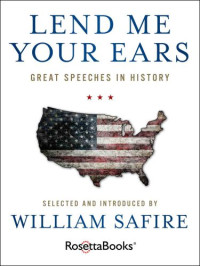 William Safire — Lend me your ears: great speeches in history