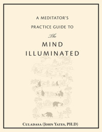 John Yates — A Medittor's Prctice Guide to the Mind Illuminted