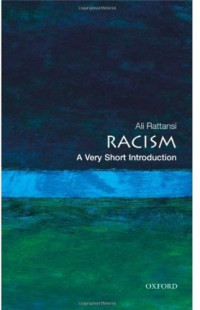 Ali Rattansi — Racism: A Very Short Introduction (Very Short Introductions)