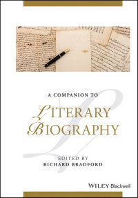 Richard Bradford — A Companion to Literary Biography