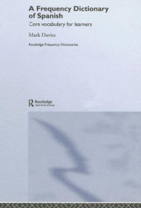 Mark Davies — A Frequency Dictionary of Spanish (Routledge Frequency Dictionaries)