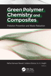 Neha Kanwar Rawat — Green Polymer Chemistry and Composites : Pollution Prevention and Waste Reduction