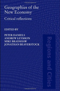 P. Daniels — Geographies of the New Economy (Regions and Cities)