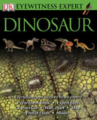 DK Publishing — Eyewitness Expert: Dinosaur