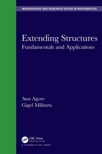 Ana Agore,  Gigel Militaru — Extending Structures Fundamentals and Applications