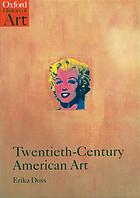 Erika Doss — Twentieth-Century American Art (Oxford History of Art)