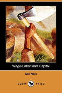 Karl Marx, Friedrich Engels — Wage-Labor and Capital