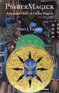 Peter James Carroll — Psybermagick.