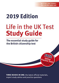 Henry Dillon, Alastair Smith — Life in the UK Test: Study Guide 2019 Digital Edition: The essential study guide for the British citizenship test