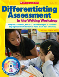Karin Ma and Nicole Taylor — Differentiating Assessment in the Writing Workshop