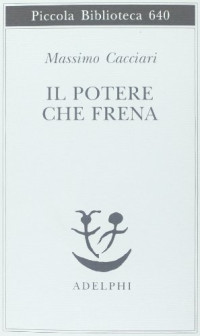 Massimo Cacciari — Il potere che frena