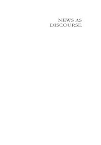 Teun Adrianus van Dijk — News As Discourse.