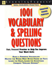 LearningExpress Editors — 1001 Vocabulary & Spelling Questions