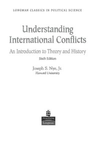 Joseph S. Nye — Understanding International Conflicts: an Introduction to Theory and History