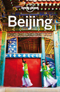 Lonely Planet — Lonely Planet Beijing