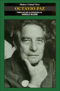 Harold Bloom (Edited and with an Introduction by) — Octavio Paz