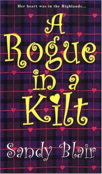 Sandy Blair — A Rogue In A Kilt (Zebra Historical Romance)