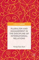 Yong-Soo Eun — Pluralism and Engagement in the Discipline of International Relations
