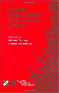 Michel Dupuy, Pierre Paradinas — Trusted Information - The New Decade Challenge (International Federation for Information Processing, Volume 193)