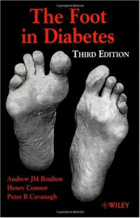 Andrew Boulton, Henry Connor, Peter Cavanagh, A. J. M. Boulton, P. R. Cavanagh — The Foot in Diabetes, 3rd Edition