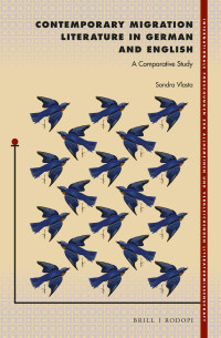 Sandra Vlasta — Contemporary Migration Literature in German and English: A Comparative Study