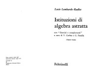Lucio Lombardo Radice — Istituzioni di algebra astratta. Con esercizi e complementi