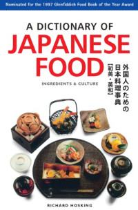 Richard Hosking — A Dictionary of Japanese Food : Ingredients & Culture