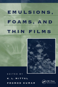 K.L. Mittal (Editor); Promod Kumar (Editor) — Emulsions, Foams, and Thin Films