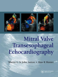 Martin G. St. John Sutton — Mitral Valve Transesophageal Echocardiography