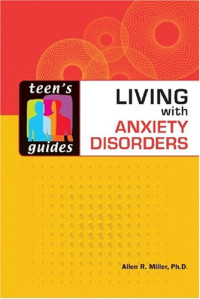 Allen R., Ph.D. Miller — Living with Anxiety Disorders