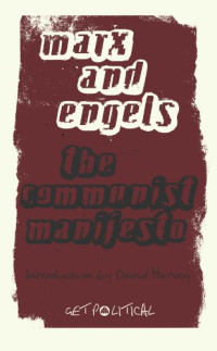 Karl Marx, Friedrich Engels — The Communist Manifesto (Get Political)