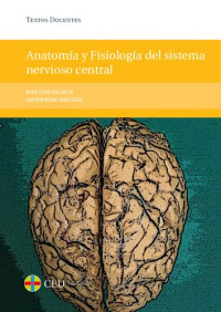 Velayos, Jose — Anatomía y Fisiología del Sistema Nervioso Central. Velayos