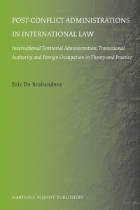 Eric De Brab — Post-conflict Administrations in International Law