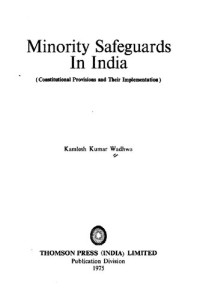 Kamlesh Kumar Wadhwa — Minority safeguards in India : constitutional provisions and their implementation