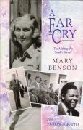 Mary Benson — A Far Cry: The Making of a South African