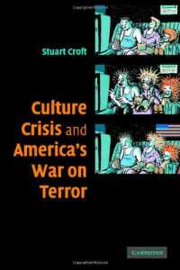 Stuart Croft — Culture, Crisis and America's War on Terror
