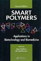 Igor Yu Galaev; Bo Mattiasson — Smart polymers