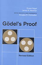 Hofstadter, Douglas R.; Nagel, Ernest; Newman, James Roy — Gödel's proof
