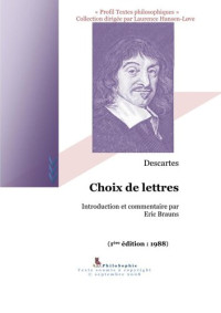 René Descartes, Eric Brauns — Choix de lettres