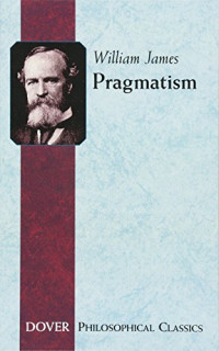 William James — Pragmatism