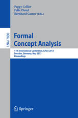 Vincent Duquenne (auth.), Peggy Cellier, Felix Distel, Bernhard Ganter (eds.) — Formal Concept Analysis: 11th International Conference, ICFCA 2013, Dresden, Germany, May 21-24, 2013. Proceedings